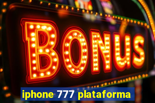 iphone 777 plataforma